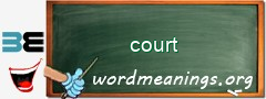 WordMeaning blackboard for court